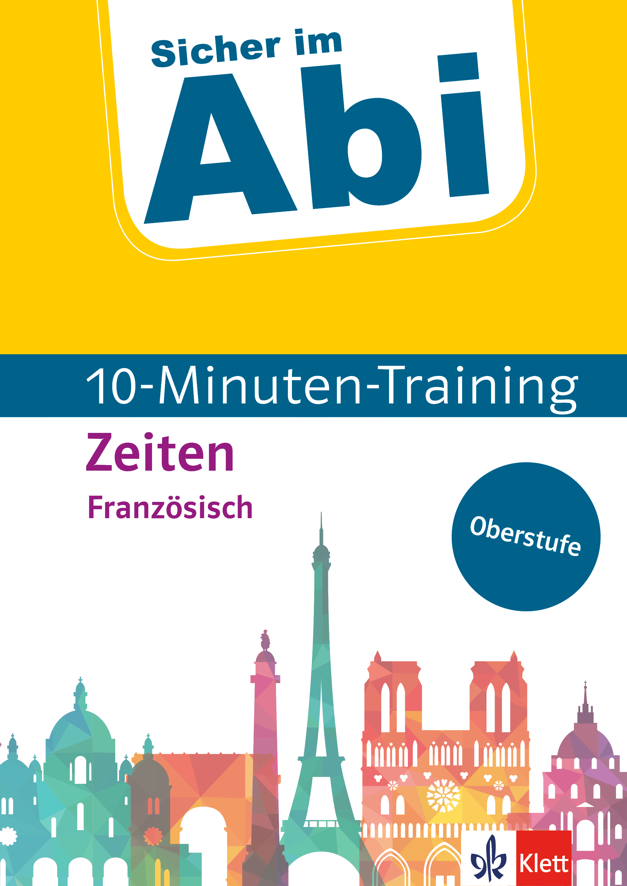 Klett Sicher im Abi 10-Minuten-Training Oberstufe Französisch Zeiten